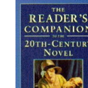 The Reader's Companion to the Twentieth Century Novel