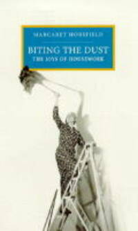 Biting the Dust: The Joys of Housework