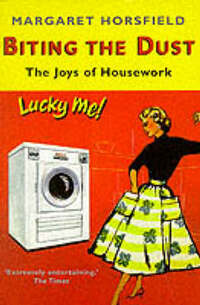 Biting the Dust: The Joys of Housework