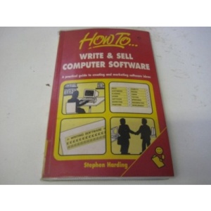 How to Write and Sell Computer Software