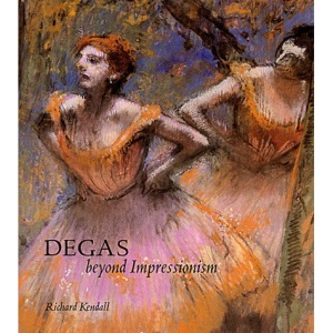 Degas: Beyond Impressionism