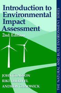 Introduction To Environmental Impact Assessment (Natural and Built Environment Series)