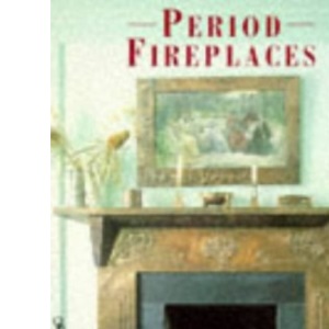 Period Companions - Fireplaces