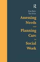 Assessing Needs and Planning Care in Social Work