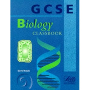 GCSE Biology: Classbook (GCSE Textbooks for Schools)