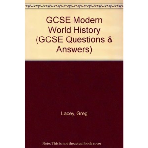 GCSE Modern World History (GCSE Questions & Answers)