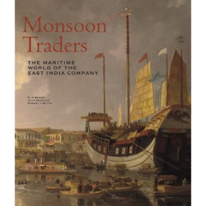 Monsoon Traders: The Maritime World of the East India Company