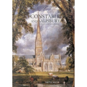 Constable and Salisbury: The Soul of Landscape
