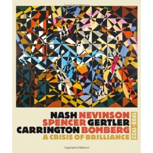 Nash, Nevinson, Spencer, Gertler, Carrington, Bomberg: A Crisis of Brilliance, 1908-1922