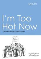 I'm Too Hot Now