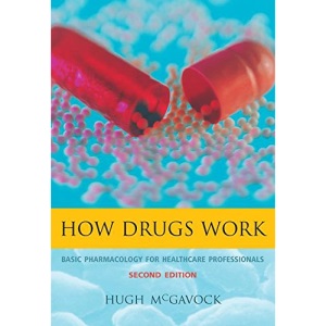 How Drugs Work: Basic Pharmacology for Healthcare Professionals