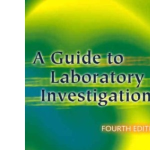 A Guide to Laboratory Investigations, 4th Edition