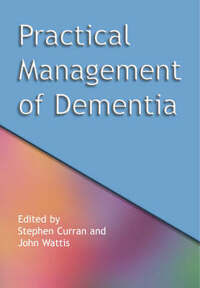 Practical Management of Dementia: A Multi-Professional Approach