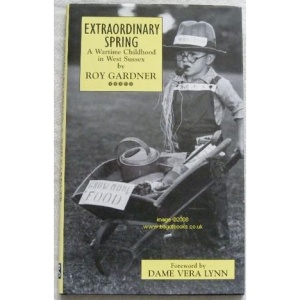 Extraordinary Spring: A Wartime Childhood in West Sussex