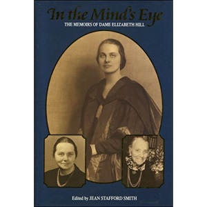 In the Mind's Eye: The Memoirs of Dame Elizabeth Hill