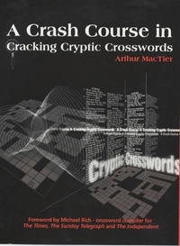 A Crash Course in Cracking Cryptic Crosswords