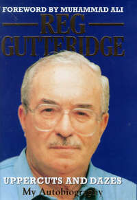Reg Gutteridge: My Autobiography