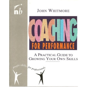 Coaching for Performance: The Principles and Practices of Coaching and Leadership (People Skills for Professionals Series)