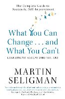 What You Can Change. . . and What You Can't
