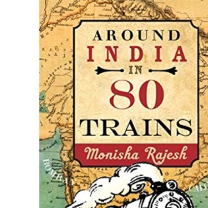 Around India in 80 Trains