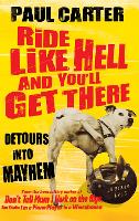 Ride Like Hell and You'll Get There
