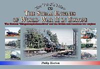 The steam Engines of World War II