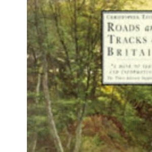 Roads And Tracks Of Britain (Country Heritage)