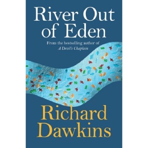 River Out Of Eden: A Darwinian View of Life (Science Masters)