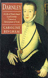 Darnley: Consort of Mary Queen of Scots (Phoenix Giants S.)