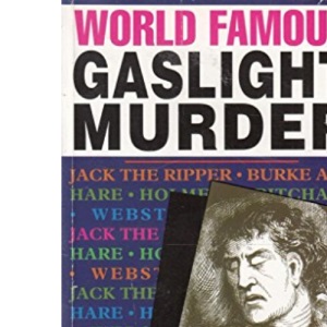 World Famous Gaslight Murders (On Front Cover as World Famous Gaslight Murder)