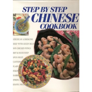Step By Step Chinese Cookbook