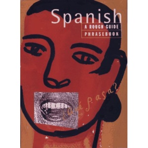 Spanish Phrasebook: A Rough Guide Phrasebook, First Edition (Phrase Book, Rough Guide) (Spanish Edition)