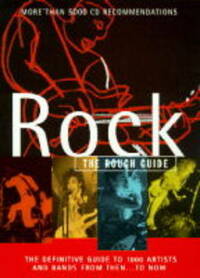 The Rough Guide to Rock (Rough Guides Reference Titles)