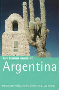 The Rough Guide to Argentina (Edition 1) (Rough Guide Travel Guides)