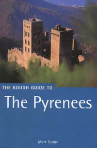 The Rough Guide to the Pyrenees: Fourth Edition (Rough Guide Pyrenees)