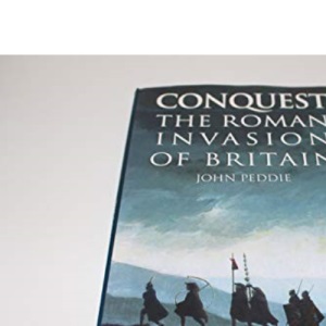 Conquest: Roman Invasion of Britain