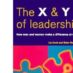 The X and Y of Leadership: How Men and Women Make a Difference at Work (INSIDER Guides)