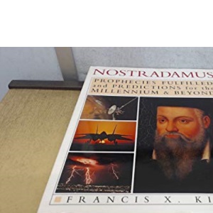 NOSTRADAMUS: PROPHECIES FULFILLED AND PREDICTIONS FOR THE MILLENNIUM AND BEYOND.