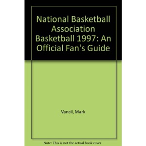 National Basketball Association Basketball: An Official Fan's Guide