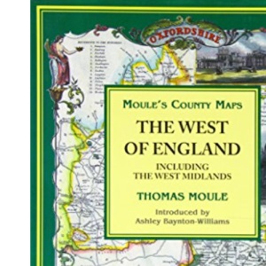 Moule's County Maps: West of England Including the West Midlands