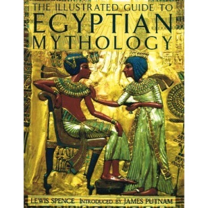 ILLUSTRATED GUIDE TO EGYPTIAN MYTHOLOGY