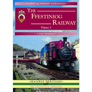The Ffestiniog Railway: v. 2 (British Railways Past and Present Companion)
