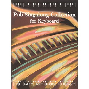 Pub Singalong Collection (Easy Keyboard Library)