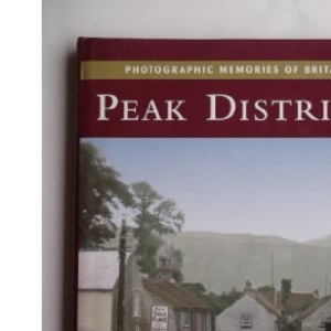 Photographic Memories of Britain : Peak District
