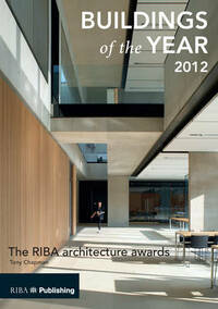Buildings of the Year 2012 : The RIBA Architecture Awards