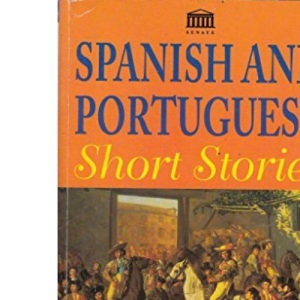 Spanish and Portuguese Short Stories (Senate Paperbacks)
