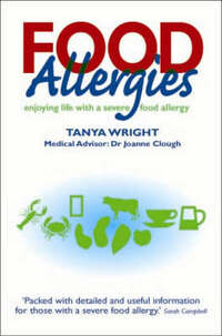 Food Allergies : Enjoying Life with a Severe Food Allergy