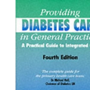Providing Diabetes Care in General Practice: A Practical Guide for Integrated Care (Class Health S.)
