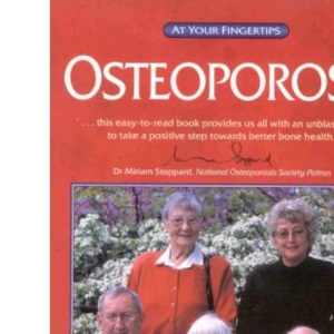 Osteoporosis: The 'at Your Fingertips' Guide