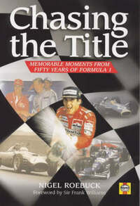 Chasing the Title: Memorable Moments from Fifty Years of Formula 1